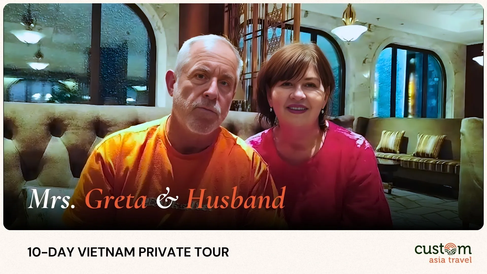 A 10-Day Vietnam Private Journey with Mrs. Greta & Husband